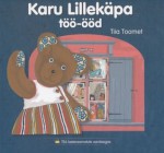 Karu Lillekäpa töö-ööd - Tiia Toomet, Mare Hunt