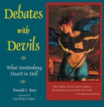 DEBATES WITH DEVILS: WHAT SWEDENBORG HEARD IN HELL - Donald Rose, Donald Rose, Lisa H. Cooper, Lisa Hyatt Cooper