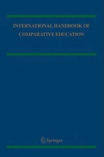 International Handbook of Comparative Education 2 Volume Set - Robert Cowen, Andreas M. Kazamias