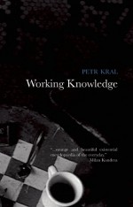 Working Knowledge - Petr Král, Frank Wynne