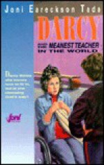 Darcy and the Meanest Teacher in the World - Joni Eareckson Tada, Steve Jensen