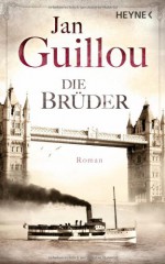 Die Brüder (Das große Jahrhundert, #2) - Holger Wolandt, Lotta Rüegger, Jan Guillou