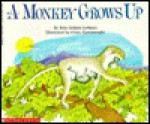 A Monkey Grows Up - Rita Golden Gelman, Gioia Fiammenghi