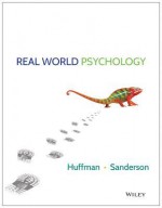 Real World Psychology - Karen Huffman, Catherine A Sanderson