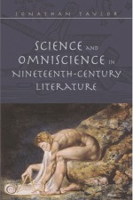 Science and Omniscience in Nineteenth-Century Literature - Jonathan Taylor