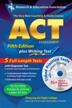 ACT Assessment 5th. Ed. w/CD-ROM (REA) - The Best Test Prep for the ACT (Test Preps) - Charles O. Brass, Suzanne Coffield, Jean O. Charney, Kai Miao, Anita Price Davis, Bernice E. Goldberg, Lina Miceli, Joseph T. Conklin, Slim Fayache, Mitchel Fedak, Kevin James Hanson, Elizabeth M. Powell, Pamela K. Phillips, Corinna Siebert, Michael Sporer, Marjorie Wex