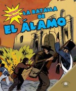 La Batalla De El Alamo/The Battle of the Alamo (Historias Graficas/Graphic Histories) (Spanish Edition) - Kerri O'hern, Janet Riehecky, D. McHargue