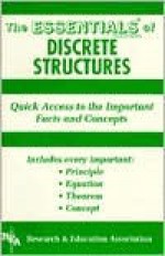 Essentials of Discrete Structures - Research & Education Association, M. Dadashzadeh