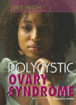 Polycystic Ovary Syndrome - Frances E. Ruffin