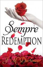 Sempre: Redemption - J.M. Darhower