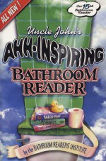 Uncle John's Ahh-Inspiring Bathroom Reader - Bathroom Readers' Institute