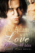 To Adam With Love - Adrienne Wilder