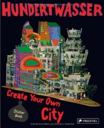 Hundertwasser: Create Your Own City - Prestel Publishing