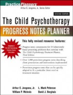 The Child Psychotherapy Progress Notes Planner (PracticePlanners) - Jongsma Jr., Arthur E., L. Mark Peterson, William P. McInnis, David J. Berghuis