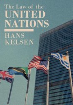 The Law of the United Nations - Hans Kelsen