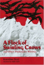 A Flock of Swirling Crows and Other Proletarian Writings - Denji Kuroshima, Zeljko Cipris