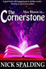 Max Bloom In... The Cornerstone - Nick Spalding