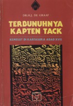 Terbunuhnya Kapten Tack: Kemelut di Kartasura Abad XVII - H.J. de Graaf, Dick Hartoko