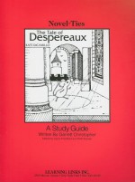 The Tale of Despereaux: A Study Guide - Garrett Christopher, Joyce Friedland, Rikki Kessler