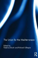 The Union for the Mediterranean - Federica Bicchi, Richard Gillespie