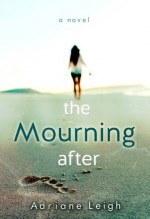 The Mourning After - Adriane Leigh