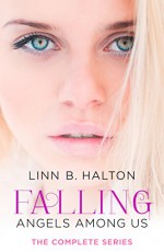 Falling: The Complete Angels Among Us Series - Linn B Halton