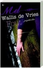 Fout - Mel Wallis de Vries