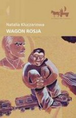 Wagon Rosja - Natalia Kluczariowa, Małgorzata Buchalik