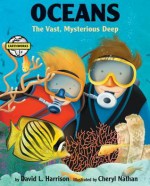 Oceans: The Vast, Mysterious Deep - David L. Harrison