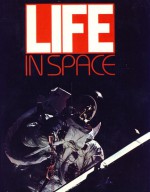 LIFE IN SPACE - Little Brown & Company, Robert Grant Mason