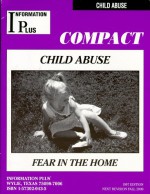 Child Abuse Fear In The Home (Information Plus Compacts) - Mark A. Siegel, Margaret Mitchell, Nancy R. Jacobs