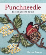 Punchneedle The Complete Guide - Marinda Stewart