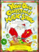 Your Own Christmas Magic Show: 8 Magic Tricks To Punch Out And Perform - Marvin Miller