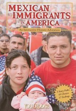 Mexican Immigrants in America: an Interactive History Adventure - Rachael Hanel