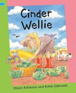 Cinder Wellie - Hilary Robinson, Robin Edmonds