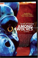 Among Wolves - Scott O'Connor