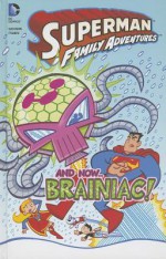 And Now... Braniac! - Art Baltazar, Franco Aureliani