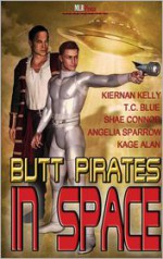 Butt Pirates in Space - Kiernan Kelly, Kage Alan, Angelia Sparrow, Shae Connor, T.C. Blue