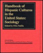 Handbook Of Hispanic Cultures In The United States - Felix Padilla, Nicolas Kanellos