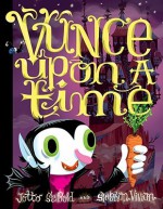 Vunce Upon a Time - J. Otto Seibold, Siobhan Vivian