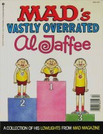 Mad's Vastly Overrated Al Jaffee - Al Jaffee