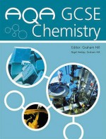 AQA GCSE Science Chemistry (AQA GCSE Separate Sciences) - Graham Hill, Nigel Heslop