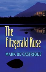 Fitzgerald Ruse - Mark de Castrique