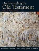 Understanding the Old Testament - Bernhard W. Anderson, Judith Newman, Steven Bishop