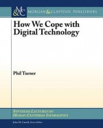 Epistemic Coping: The Everyday Use of Digital Technology - Phil Turner