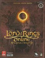 The Lord of the Rings Online: Shadows of Angmar (Prima Official Game Guide) - Michael Searle, Mike Searle