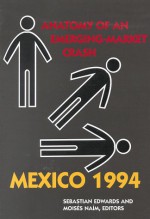 Mexico 1994: Anatomy of an Emerging-Market Crash - Sebastian Edwards