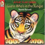 Guess Who's in the Jungle: A Flip-Flap Book - Naomi Russell