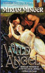 Wild Angel - Miriam Minger