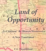 Land of Opportunity - Henryk Sienkiewicz, Craig L. Drummond